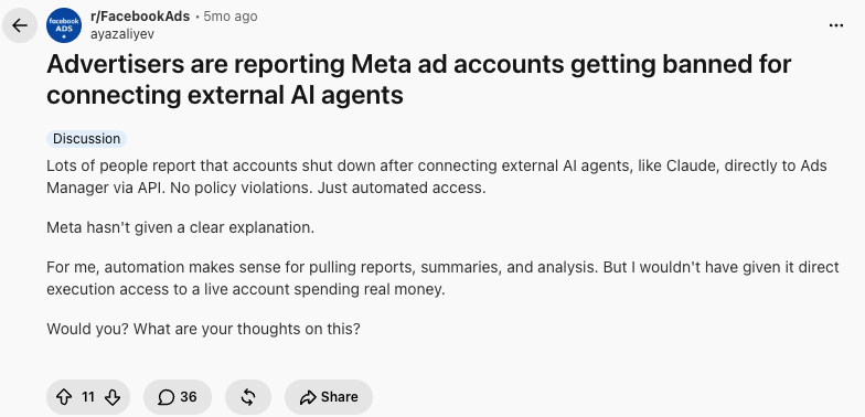 Reddit post on r/FacebookAds by ayazaliyev titled 'Advertisers are reporting Meta ad accounts getting banned for connecting external AI agents,' saying accounts shut down after connecting external AI agents like Claude directly to Ads Manager via API, with no policy violations, just automated access.